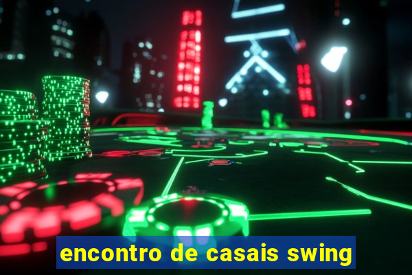 encontro de casais swing